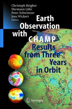 Reigber / Wickert / Lühr |  Earth Observation with CHAMP | Buch |  Sack Fachmedien