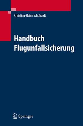 Schuberdt |  Handbuch zur Flugunfalluntersuchung | Buch |  Sack Fachmedien