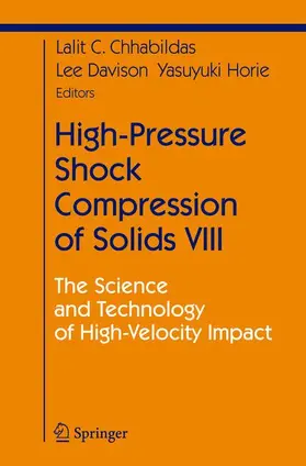 Chhabildas / Davison / Horie |  High-Pressure Shock Compression of Solids VIII | Buch |  Sack Fachmedien