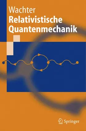 Wachter |  Relativistische Quantenmechanik | Buch |  Sack Fachmedien