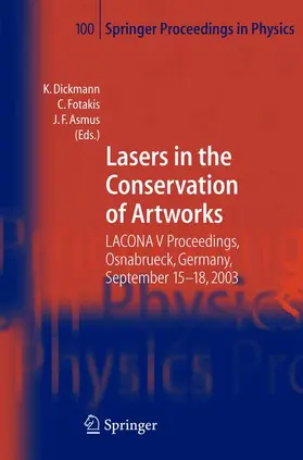 Dickmann / Asmus / Fotakis |  Lasers in the Conservation of Artworks | Buch |  Sack Fachmedien