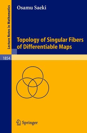 Saeki |  Topology of Singular Fibers of Differentiable Maps | Buch |  Sack Fachmedien