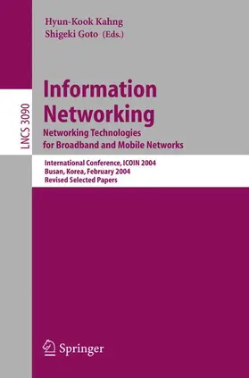 Kahng |  Information Networking. Networking Technologies for Broadband and Mobile Networks | Buch |  Sack Fachmedien