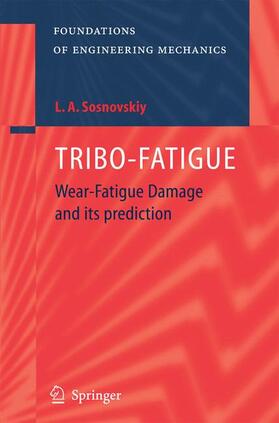 Sosnovskiy |  Sosnovoskiy, L: Tribo-Fatigue | Buch |  Sack Fachmedien
