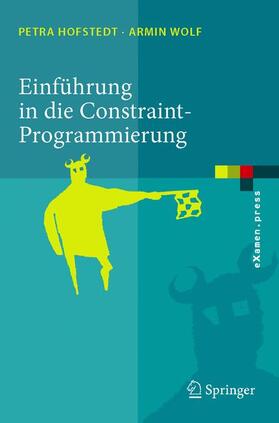 Wolf / Hofstedt |  Einführung in die Constraint-Programmierung | Buch |  Sack Fachmedien