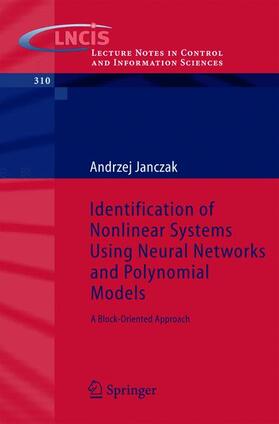Janczak |  Identification of Nonlinear Systems Using Neural Networks and Polynomial Models | Buch |  Sack Fachmedien