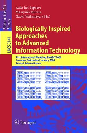 Ijspeert / Wakamiya / Murata |  Biologically Inspired Approaches to Advanced Information Technology | Buch |  Sack Fachmedien