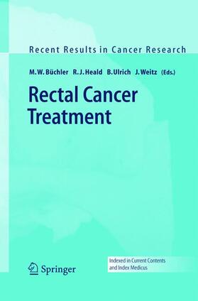 Büchler / Weitz / Heald | Rectal Cancer Treatment | Buch | 978-3-540-23341-1 | sack.de