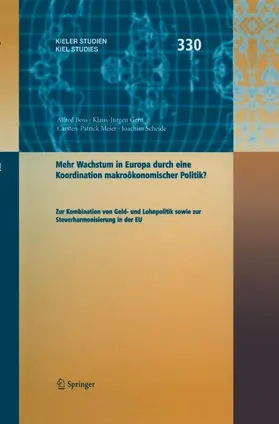 Boss / Scheide / Gern |  Mehr Wachstum in Europa durch eine Koordination Wirtschaftspolitik ? | Buch |  Sack Fachmedien