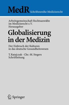 Arbeitsgemeinschaft / Arbeitsgemeinschaft Rechtsanwälte im Medizinrecht e.V. |  Globalisierung in der Medizin | Buch |  Sack Fachmedien