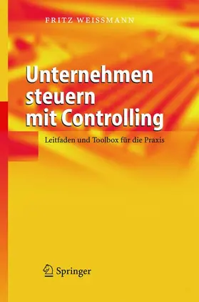 Weißmann |  Unternehmen steuern mit Controlling | Buch |  Sack Fachmedien