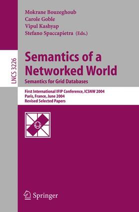Bouzeghoub / Spaccapietra / Goble |  Semantics of a Networked World. Semantics for Grid Databases | Buch |  Sack Fachmedien