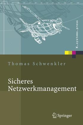 Schwenkler |  Sicheres Netzwerkmanagement | Buch |  Sack Fachmedien