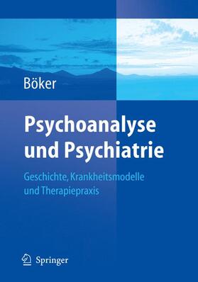 Böker |  Psychoanalyse und Psychiatrie | Buch |  Sack Fachmedien