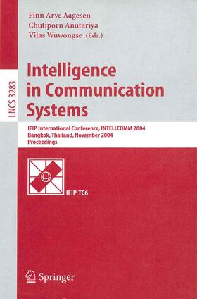 Aagesen / Wuwongse / Anutariya |  Intelligence in Communication Systems | Buch |  Sack Fachmedien