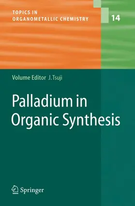 Tsuji |  Palladium in Organic Synthesis | Buch |  Sack Fachmedien