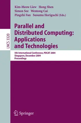 Liew / Shen / See |  Parallel and Distributed Computing: Applications and Technologies | Buch |  Sack Fachmedien