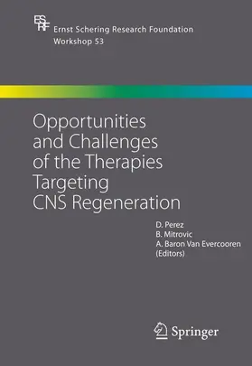 Perez / Baron Van Evercooren / Mitrovic |  Opportunities and Challenges of the Therapies Targeting CNS Regeneration | Buch |  Sack Fachmedien