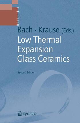 Bach / Krause |  Low Thermal Expansion Glass Ceramics | Buch |  Sack Fachmedien