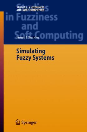 Buckley |  Simulating Fuzzy Systems | Buch |  Sack Fachmedien