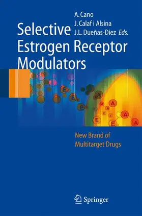 Cano / Duenas-Diez / Calaf i Alsina |  Selective Estrogen Receptor Modulators | Buch |  Sack Fachmedien