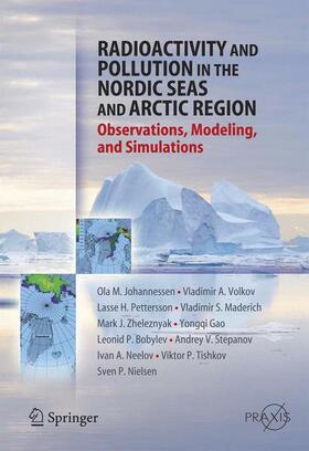 Johannessen / Stepanov / Volkov |  Radioactivity and Pollution in the Nordic Seas and Arctic | Buch |  Sack Fachmedien