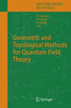 Ocampo / Vargas / Paycha |  Geometric and Topological Methods for Quantum Field Theory | Buch |  Sack Fachmedien