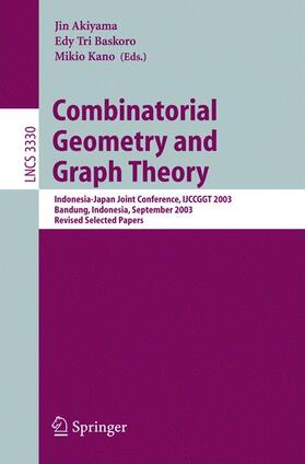 Akiyama / Kano / Baskoro |  Combinatorial Geometry and Graph Theory | Buch |  Sack Fachmedien