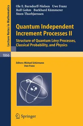 Barndorff-Nielsen / Schuermann / Franz |  Quantum Independent Increment Processes II | Buch |  Sack Fachmedien