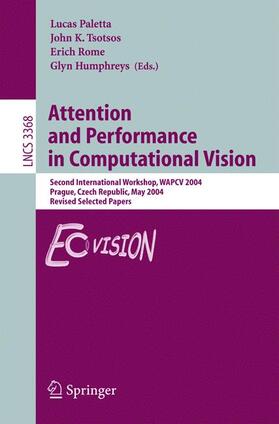 Paletta / Humphreys / Tsotsos |  Attention and Performance in Computational Vision | Buch |  Sack Fachmedien