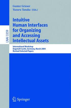 Tanaka / Grieser |  Intuitive Human Interfaces for Organizing and Accessing Intellectual Assets | Buch |  Sack Fachmedien