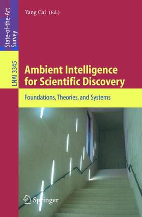 Cai |  Ambient Intelligence for Scientific Discovery | Buch |  Sack Fachmedien