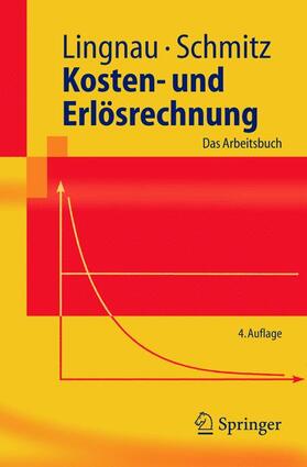 Schmitz / Lingnau |  Kosten- und Erlösrechnung | Buch |  Sack Fachmedien