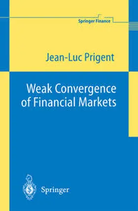 Prigent |  Weak Convergence of Financial Markets | eBook | Sack Fachmedien