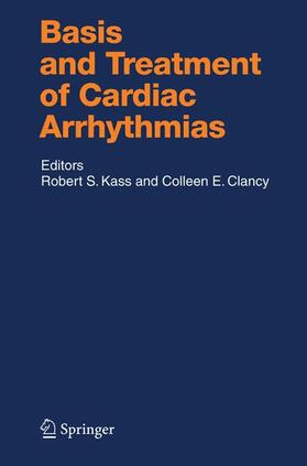 Clancy / Kass |  Basis and Treatment of Cardiac Arrhythmias | Buch |  Sack Fachmedien