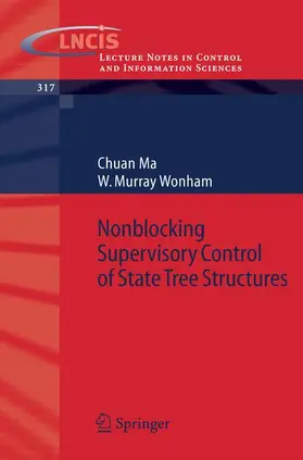 Ma / Wonham |  Nonblocking Supervisory Control of State Tree Structures | Buch |  Sack Fachmedien