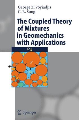 Voyiadjis / Song |  The Coupled Theory of Mixtures in Geomechanics with Applications | Buch |  Sack Fachmedien