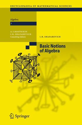Shafarevich / Kostrikin |  Shafarevich, I: Basic Notions of Algebra | Buch |  Sack Fachmedien