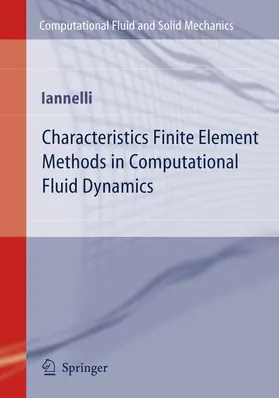 Iannelli |  Characteristics Finite Element Methods in Computational Fluid Dynamics | Buch |  Sack Fachmedien