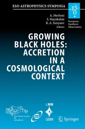 Merloni / Sunyaev / Nayakshin |  Growing Black Holes: Accretion in a Cosmological Context | Buch |  Sack Fachmedien