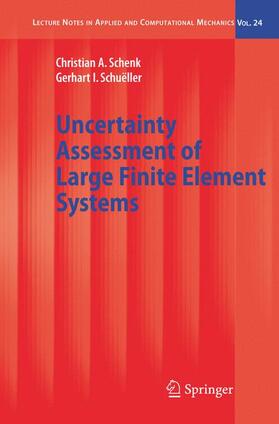 Schuëller / Schenk |  Uncertainty Assessment of Large Finite Element Systems | Buch |  Sack Fachmedien