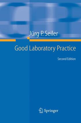 Seiler |  Seiler, J: Good Laboratory Practice    2e | Buch |  Sack Fachmedien