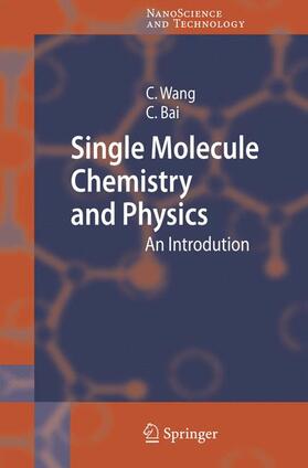 Bai / Wang |  Single Molecule Chemistry and Physics | Buch |  Sack Fachmedien