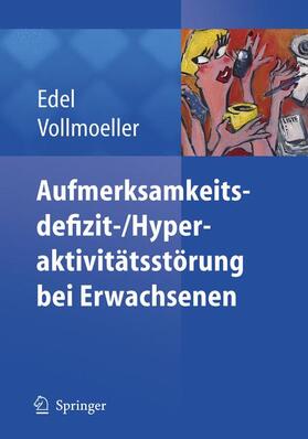 Vollmöller / Edel |  Aufmerksamkeitsdefizit-/Aktivitätsstörung bei Erwachsenen | Buch |  Sack Fachmedien