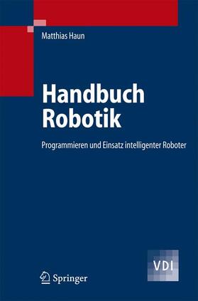 Haun |  Handbuch Robotik | Buch |  Sack Fachmedien