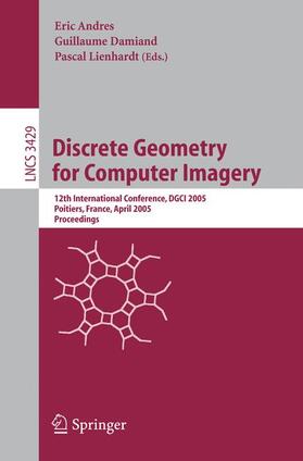 Andres / Lienhardt / Damiand |  Discrete Geometry for Computer Imagery | Buch |  Sack Fachmedien