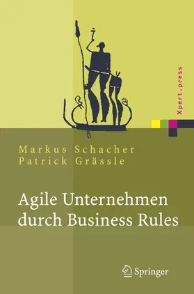 Schacher / Grässle |  Agile Unternehmen durch Business Rules | Buch |  Sack Fachmedien