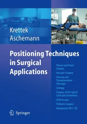 Krettek / Aschemann |  Positioning Techniques in Surgical Applications | Buch |  Sack Fachmedien