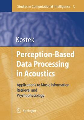 Kostek |  Perception-Based Data Processing in Acoustics | Buch |  Sack Fachmedien
