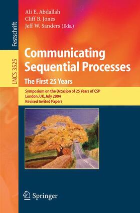 Abdallah / Sanders / Jones |  Communicating Sequential Processes. The First 25 Years | Buch |  Sack Fachmedien